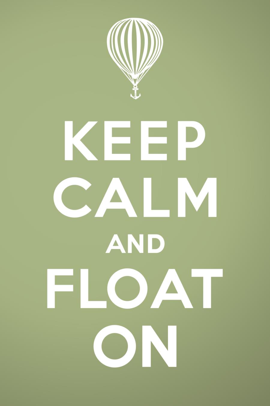 Keep+Calm+and+Float+On